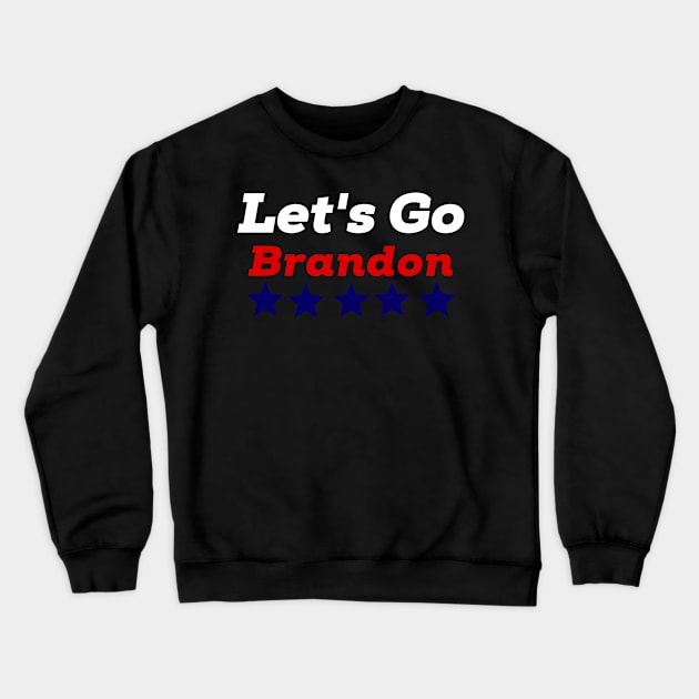 Let's Go Brandon Crewneck Sweatshirt by Adel dza